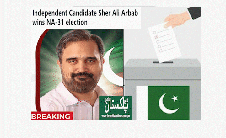 Independent candidate Sher Ali Arbab won the election in NA-31 Peshawar IV