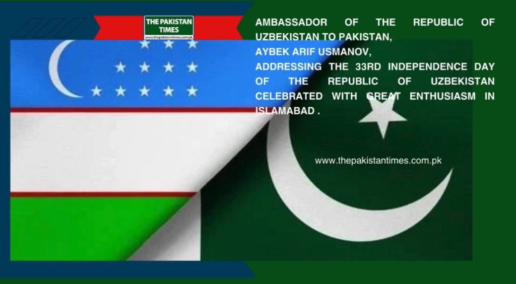 Uzbekistan 33rd Independence Day Celebration in Pakistan