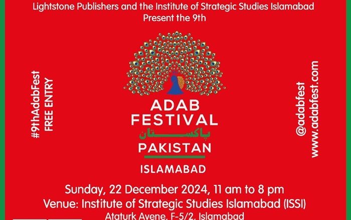 ISSI in collaboration with Light stone Publishers hosting “9th Adab Festival Pakistan”