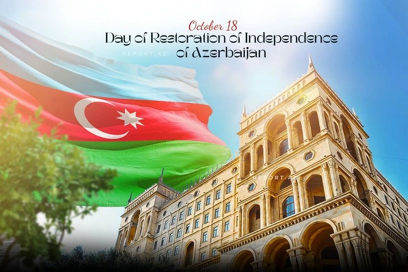 18 October Day of Restoration of Independence of the Republic of Azerbaijan