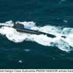 First Hangor-Class Submarine PNS/M HANGOR Arrives in Karachi, Marking Major Milestone in Pakistan Navy Modernisation